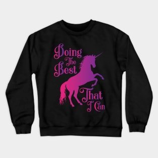 Doing The Best That I Can Crewneck Sweatshirt